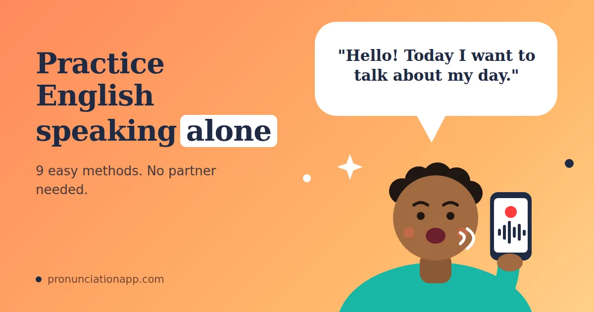 How to practice English speaking alone: learner recording themselves on a phone