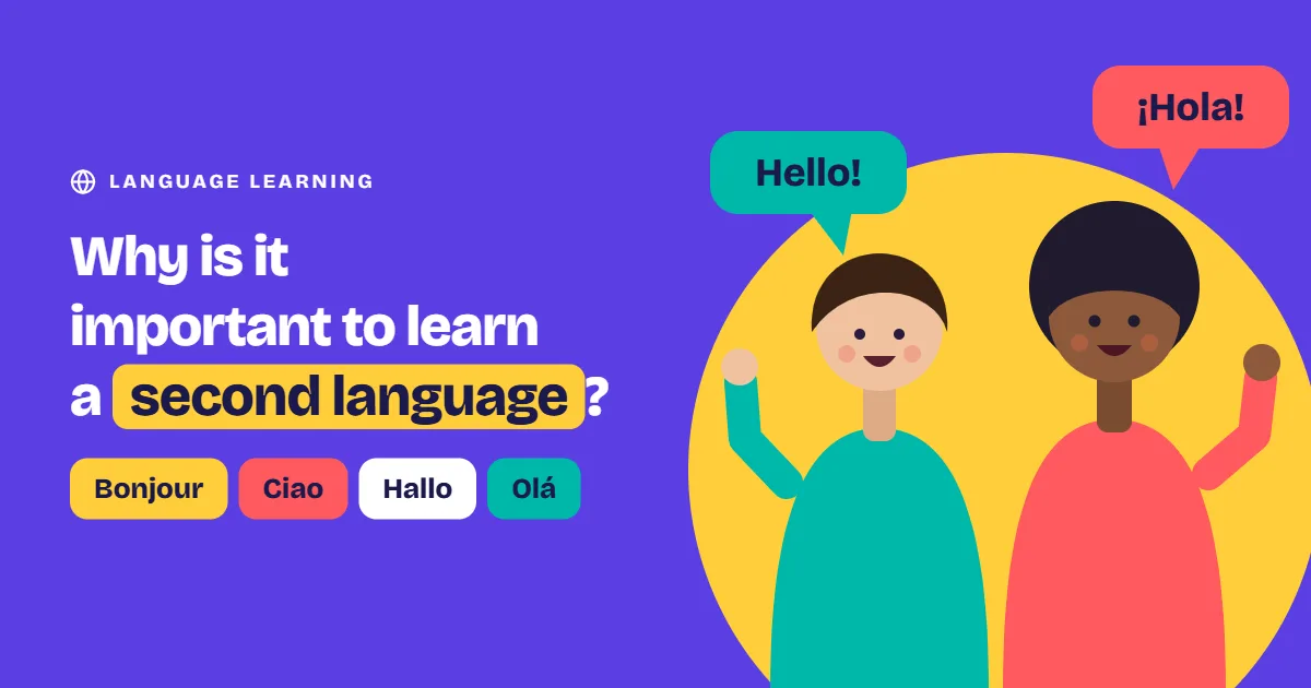 Why is it important to learn a second language?