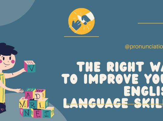 The right way to improve your English language skills