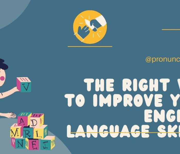 The right way to improve your English language skills