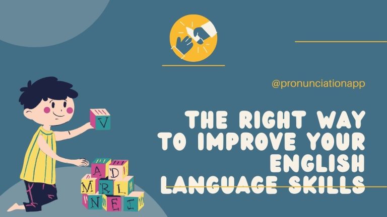 The right way to improve your English language skills