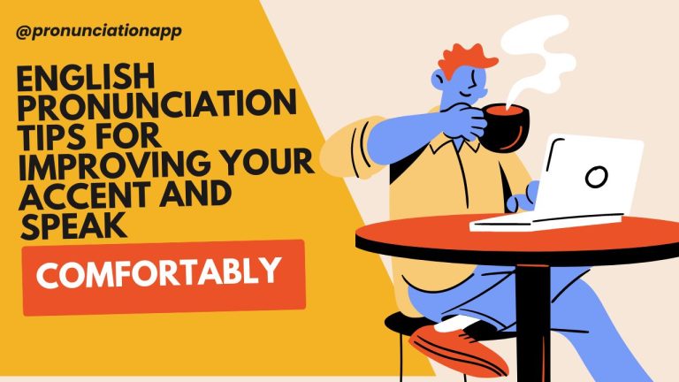 Mastering English Pronunciation for Confident and Comfortable Communication