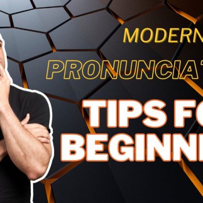 Modern Pronunciation Tips for Beginners